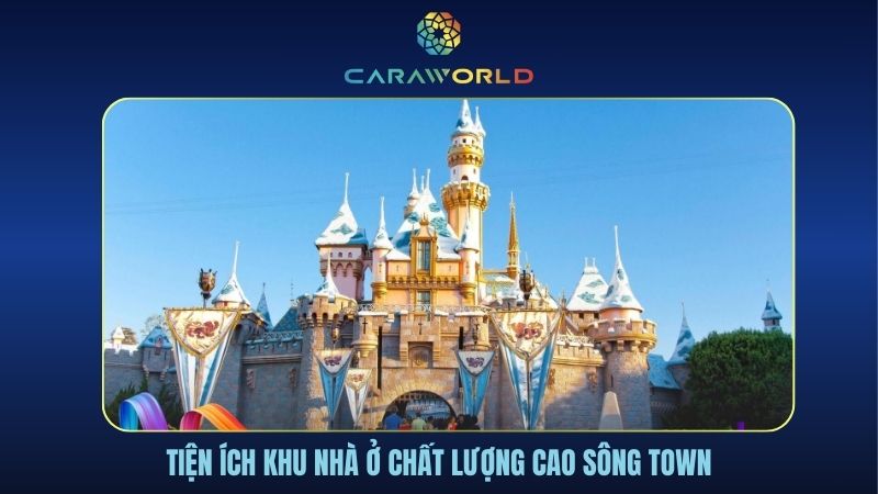 Tiện ích Khu nhà ở chất lượng cao Sông Town