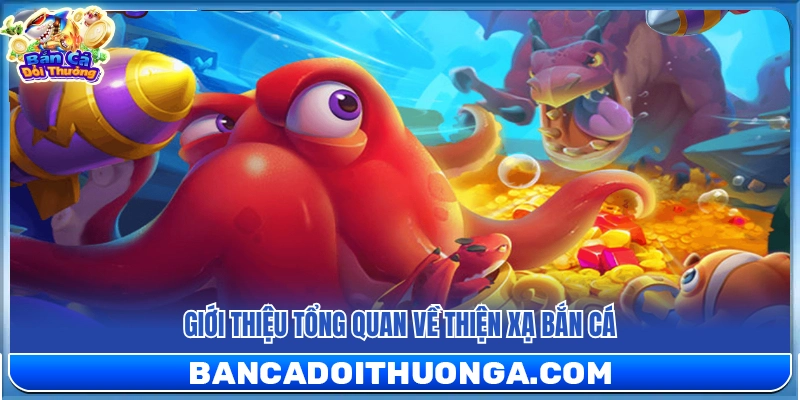 Sơ lược thông tin về game thiện xạ bắn cá